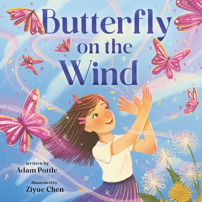 Disabled and Neurodivergent Books out in March 2024 - Butterfly on the Wind by Adam Pottle and Ziyue Chen - A blue illustrated book cover featuring a young light-skinned girl with long straight brown hair wearing a white t-shirt and a pleated purple skirt. She is looking up in the air and smiling as she makes the American sign language (ASL) sign of a butterfly with her hands by crossing them at the wrists, her palms facing inwards. Next to the girl in the left corner are a group of dandelions, some heads still showing yellow flowers and others showing white fluffy seeds. White and pink lines swirl around the girl and in the air, and pink butterflies with white stripes are flying in the air around the girl. The title, Butterfly on the Wind, is printed in a large navy blue font at the top of the cover above the girl's head. In the bottom left corner in a smaller black font text reads 'written by Adam Pottle illustrated by Ziyue Chen'.