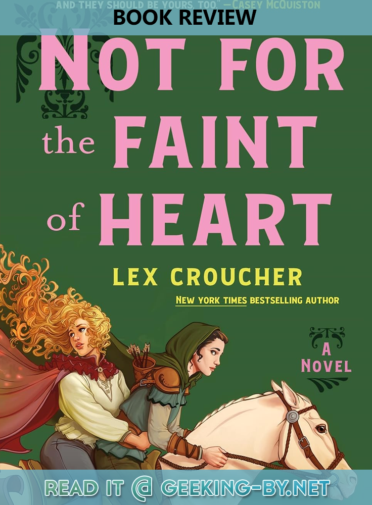 Book Review: Not for the Faint of Heart by Lex Croucher - My book review for Not for the Faint of Heart by Lex Croucher. null