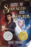 Game of Strength and Storm