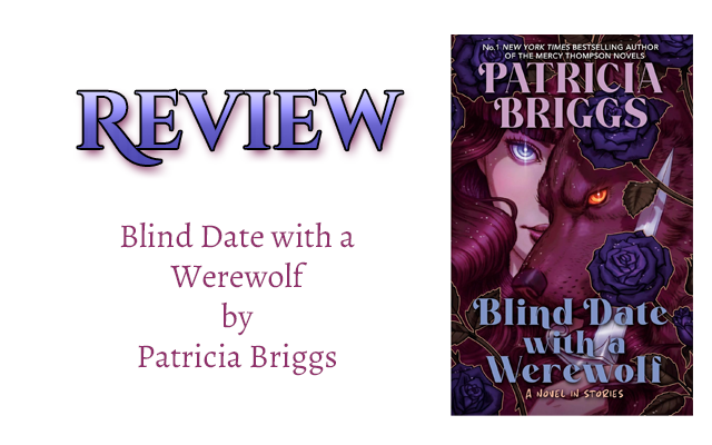 Blind Date with a Werewolf by Patricia Briggs Book Review Book Review: Blind Date with a Werewolf by Patricia Briggs. null