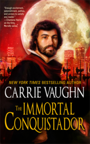 The Immortal Conquistador by Carrie Vaughn Book Review