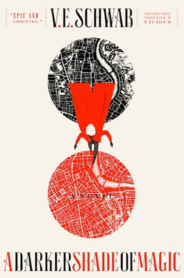 Shades of Magic by V.E. Schwab