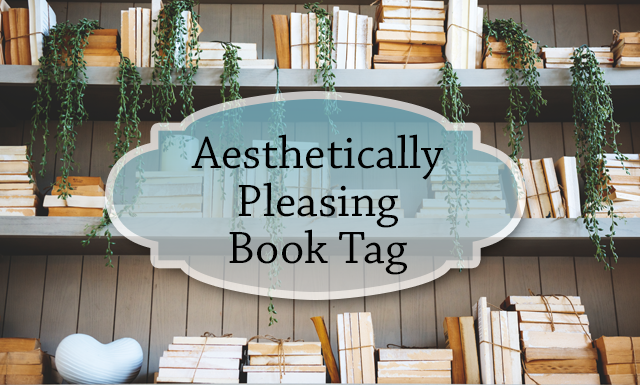 Aesthetically Pleasing Book Tag