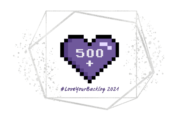 #LoveYourBacklog Month 2021
