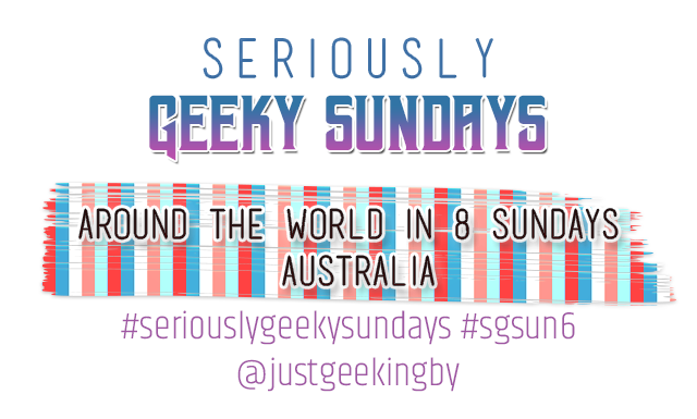 Seriously Geeky Sunday week 43 - Around the world in 8 sundays: Australia